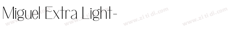 Miguel Extra Light字体转换